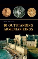 10 Outstanding Armenian Kings